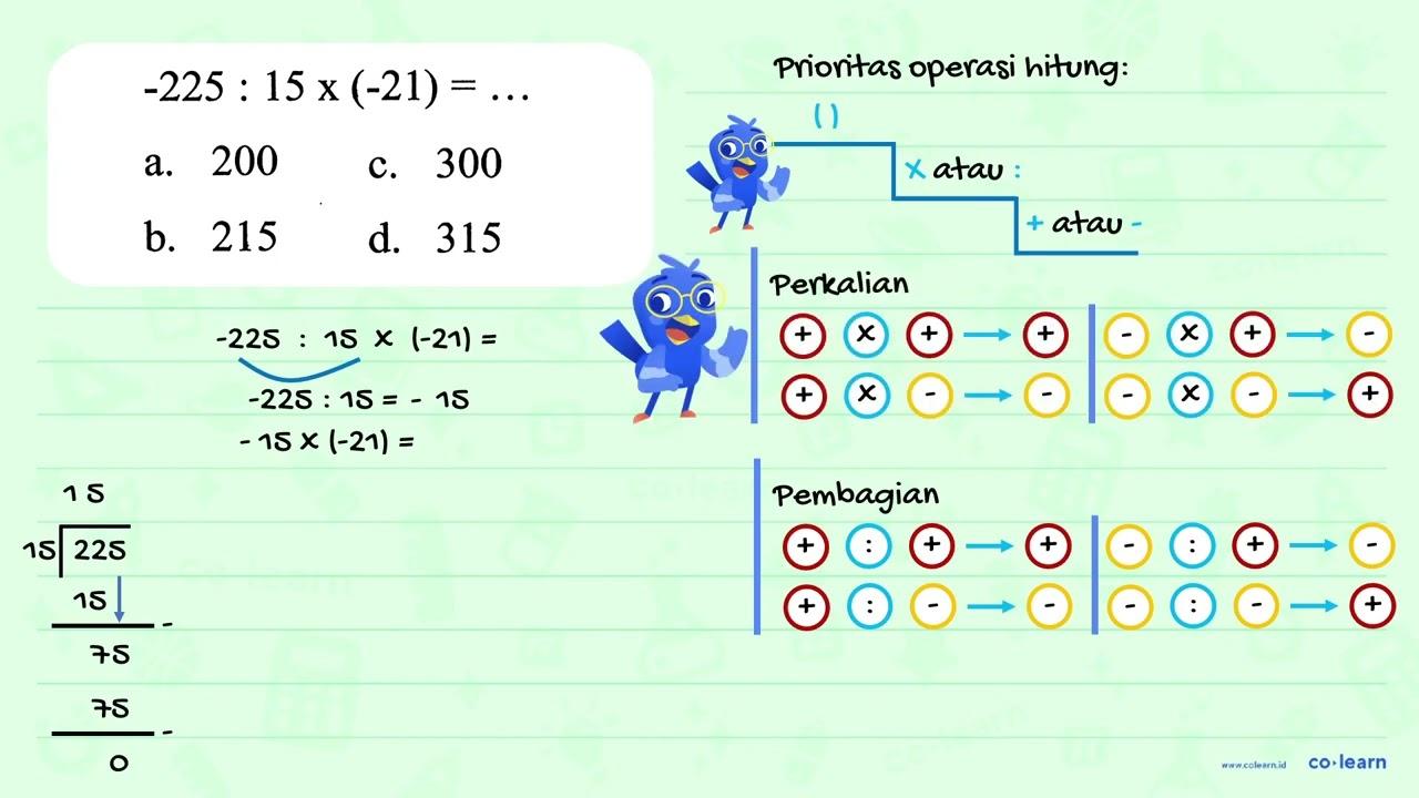 -225 :15 x (-21) = ...