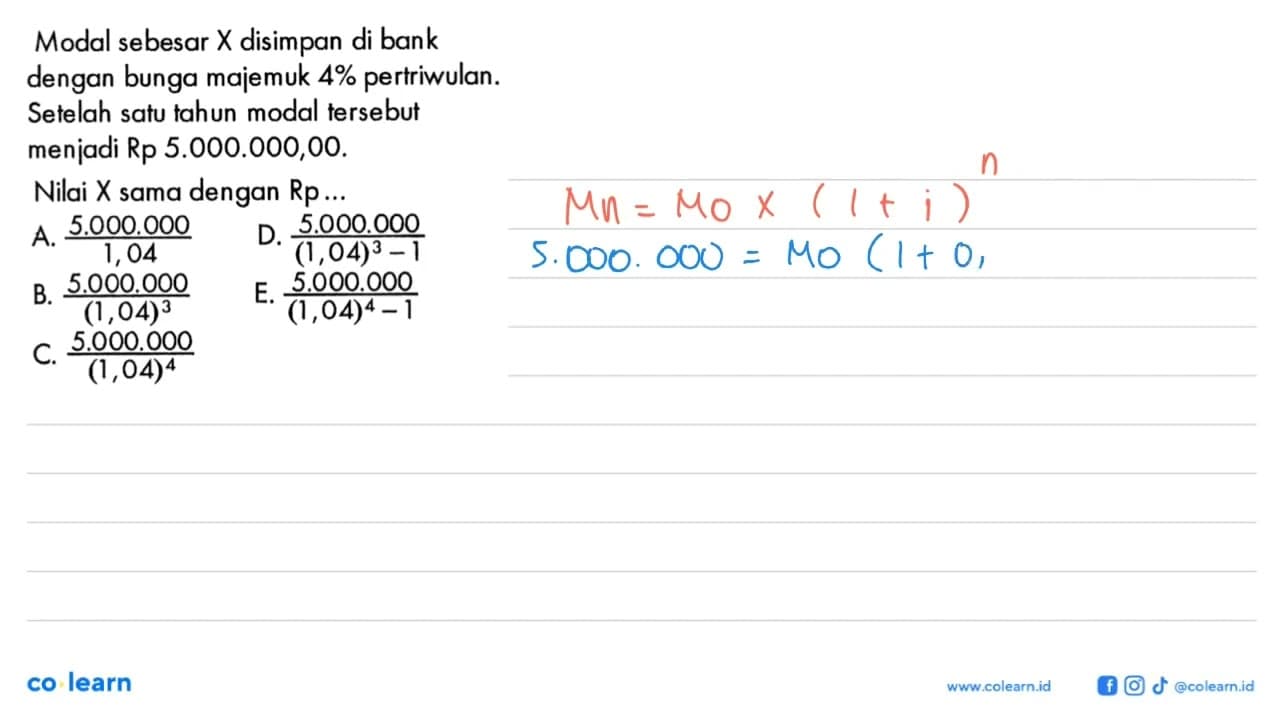 Modal sebesar X disimpan di bank dengan bunga majemuk 4%