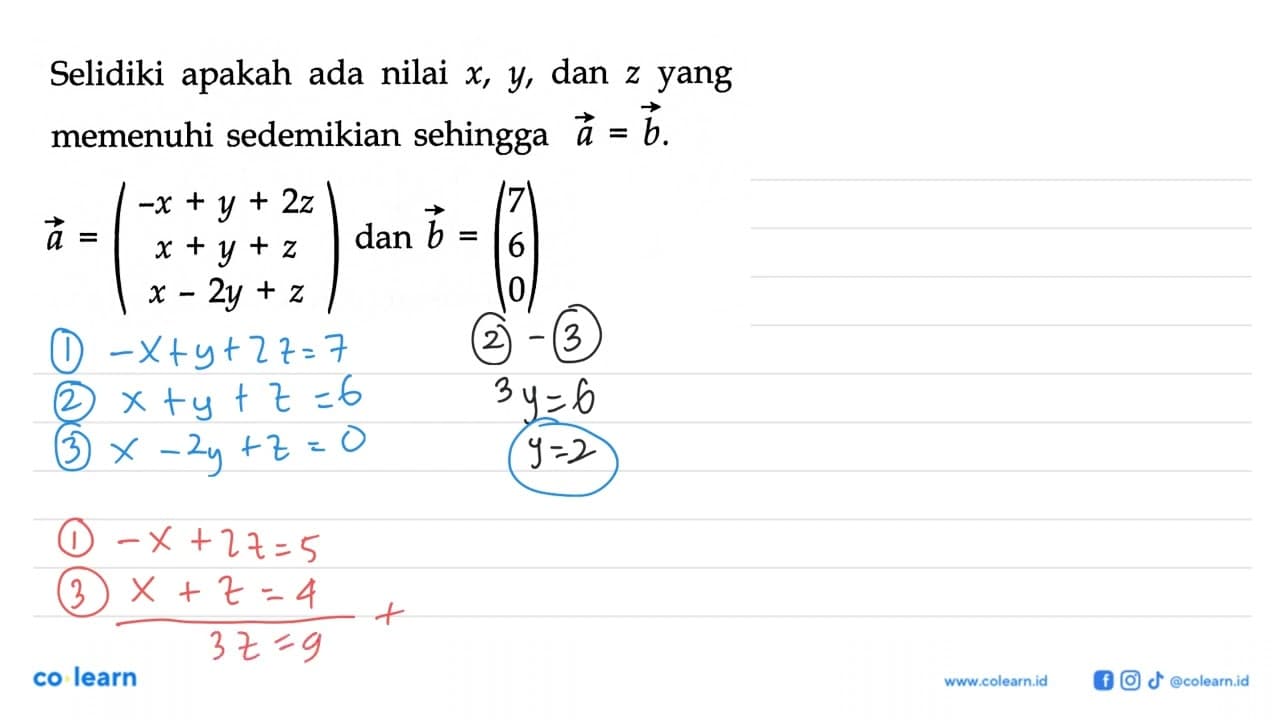 Selidiki apakah ada nilai x, y , dan z yang memenuhi