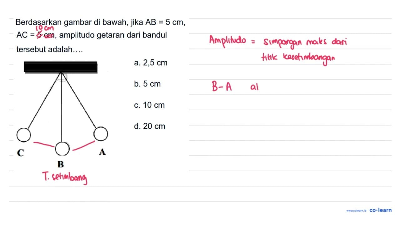 Berdasarkan gambar di bawah, jika AB=5 cm, AC=5 cm,