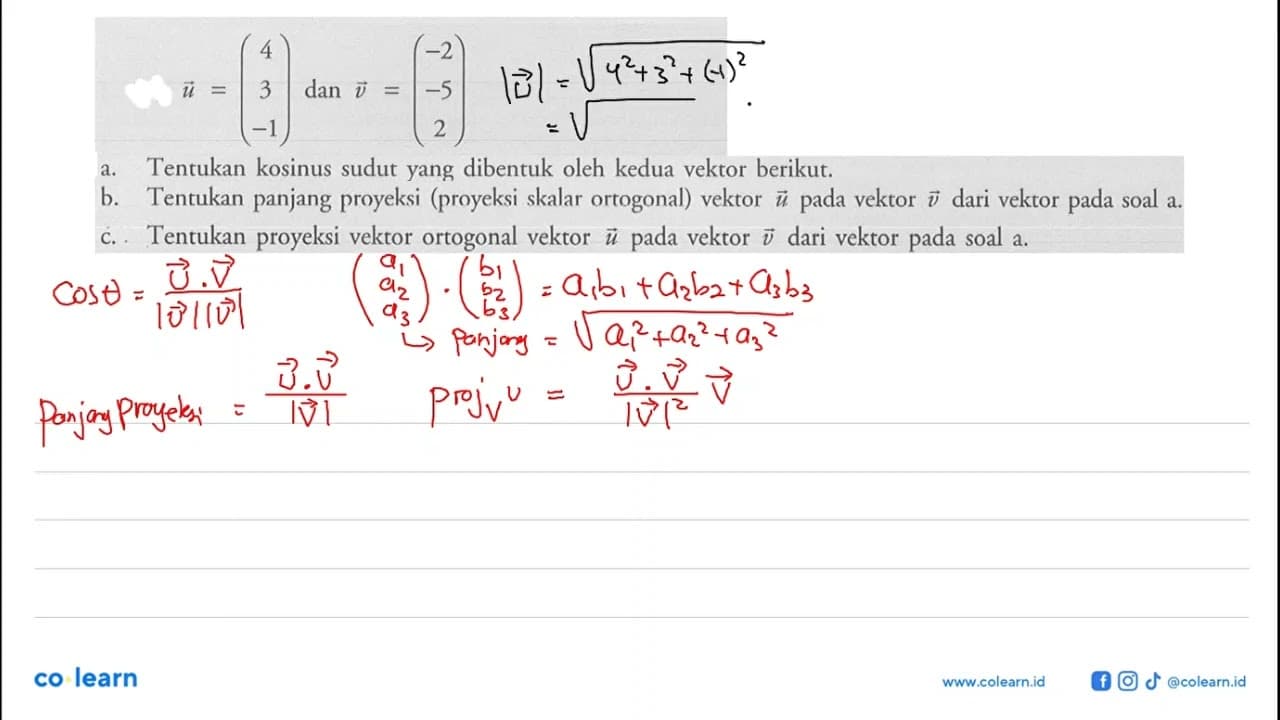 u=(4 3 -1) dan v=(-2 -5 2) a. Tentukan kosinus sudut yang