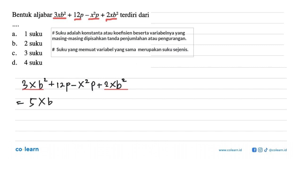 Bentuk aljabar 3xb^2 + 12p - x^2 p + 2x b^2 terdiri dari