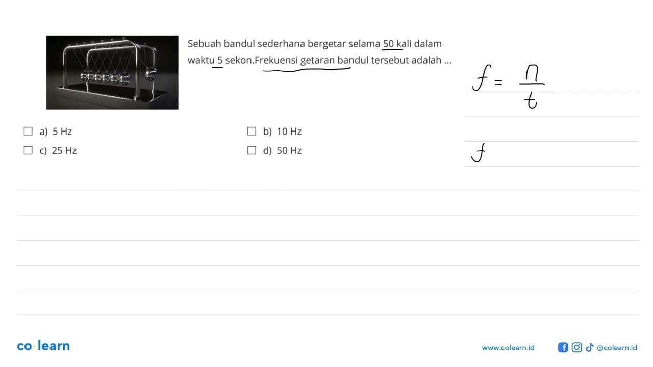 Sebuah bandul sederhana bergetar selama 50 kali dalam waktu