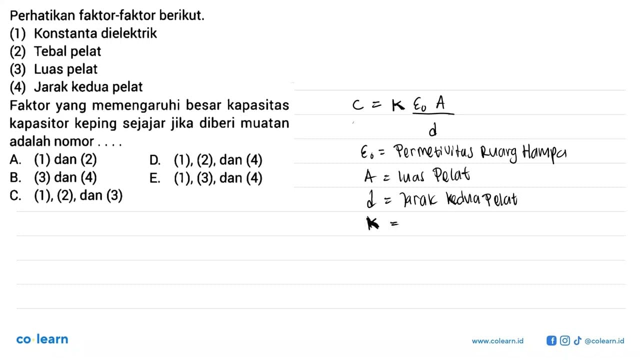 Perhatikan faktor-faktor berikut.(1) Konstanta