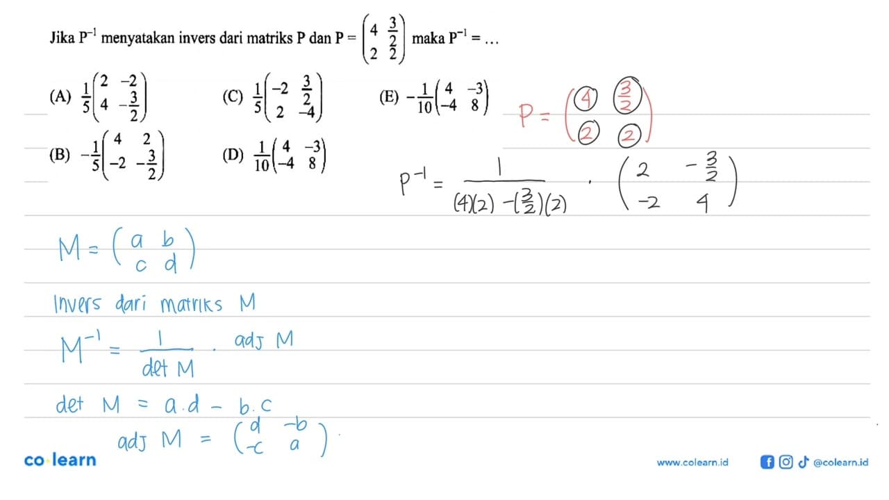 Jika P^-1 menyatakan invers dari matriks P dan P=(4 3/2 2