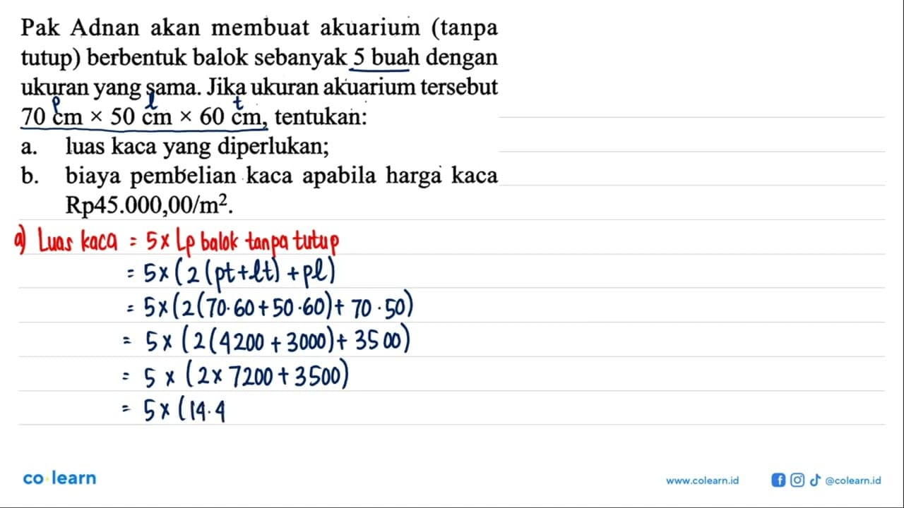 Pak Adnan akan membuat akuarium (tanpa tutup) berbentuk