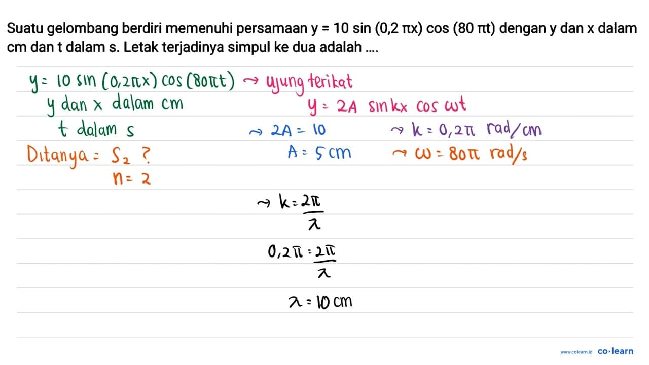 Suatu gelombang berdiri memenuhi persamaan y=10 sin (0,2 pi