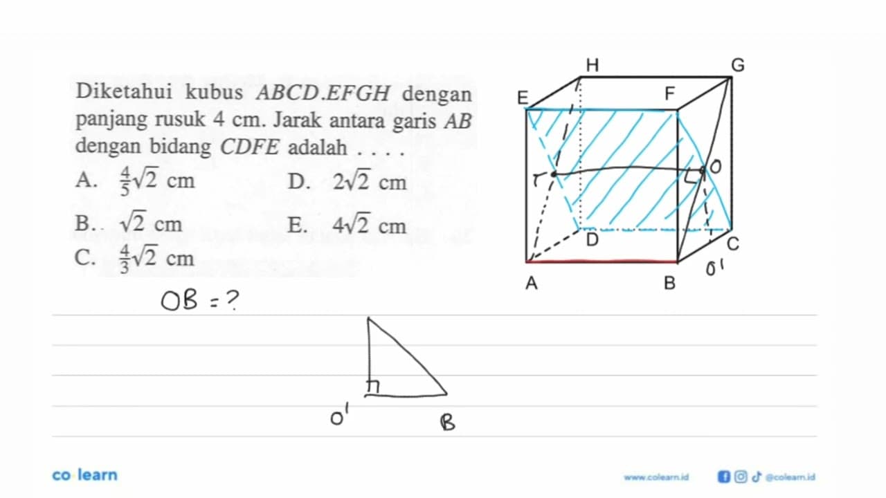 Diketahui kubus A B C D . E F G H dengan panjang rusuk 4 cm