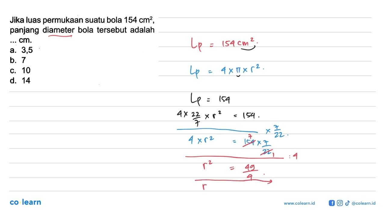 Jika luas permukaan suatu bola 154 cm^2, panjang diameter