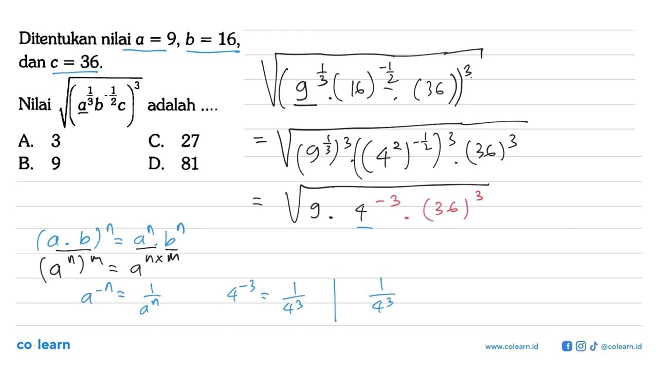 Ditentukan nilai a = 9,b = 16, dan c 36. Nilai