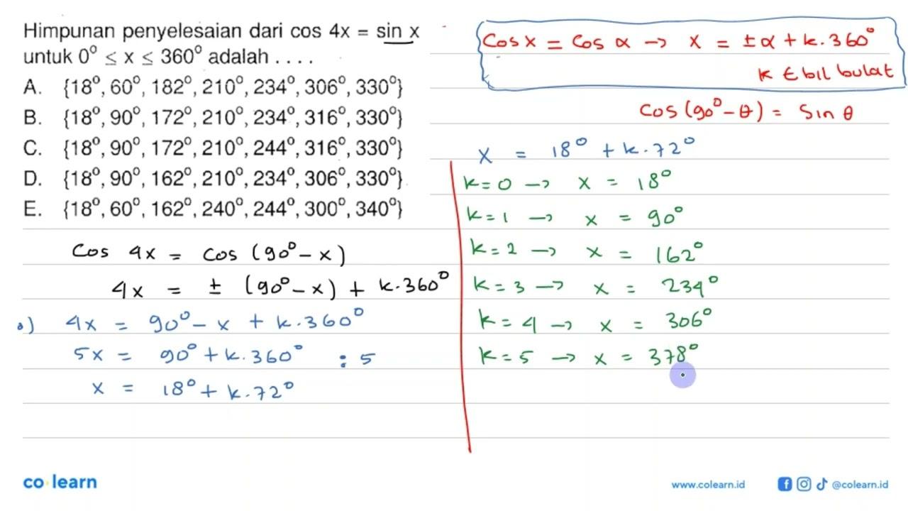 Himpunan penyelesaian dari cos 4x=sin x untuk 0<=x<=360