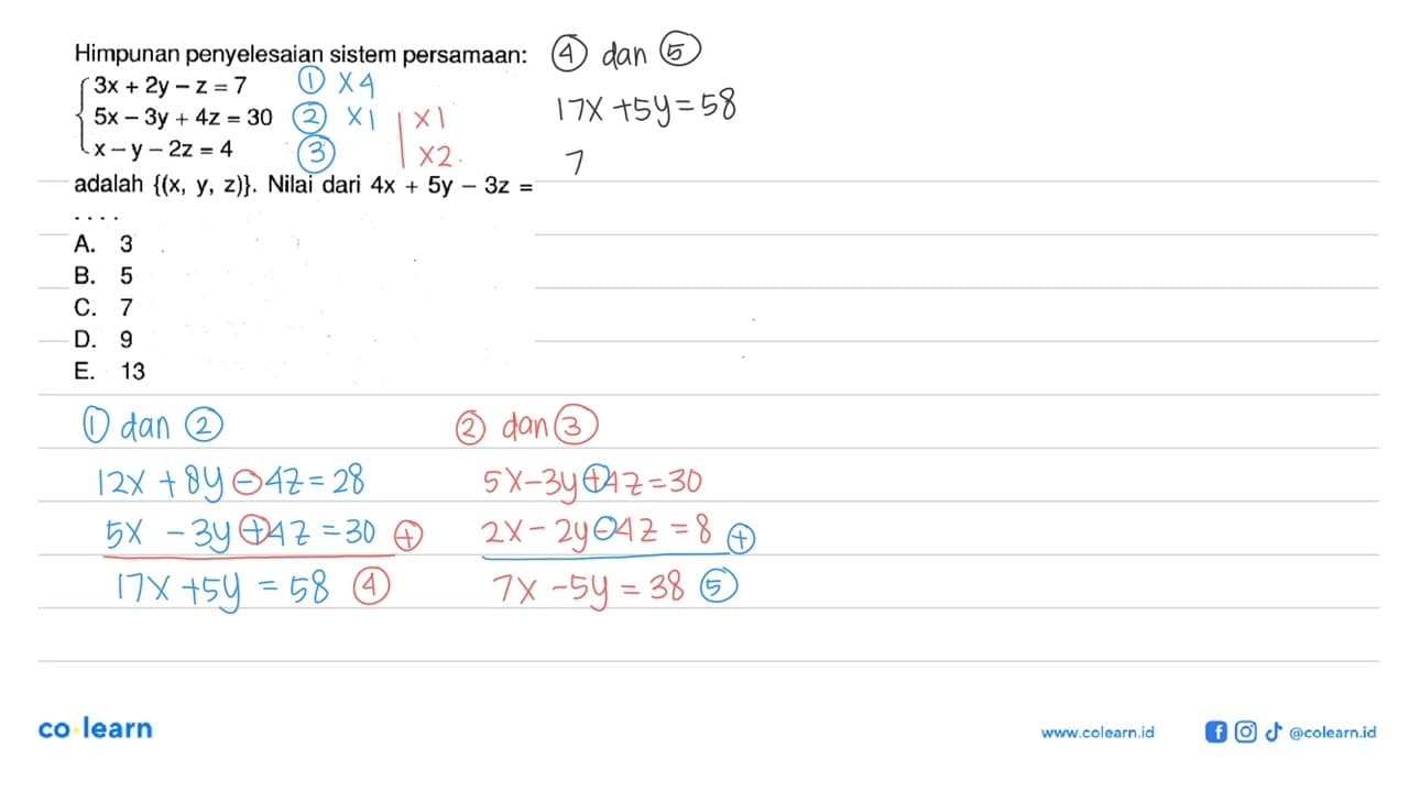 Himpunan penyelesaian sistem persamaan: 3x+2y-z=7