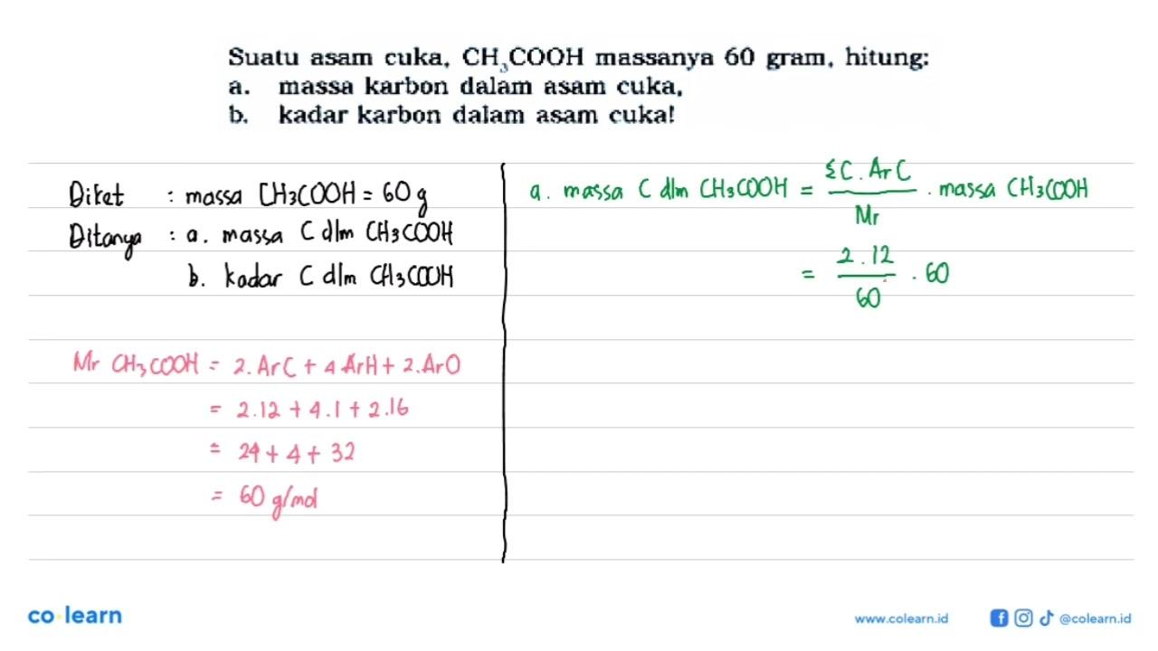 Suatu asam cuka, CH3COOH massanya 60 gram, hitung: a. massa