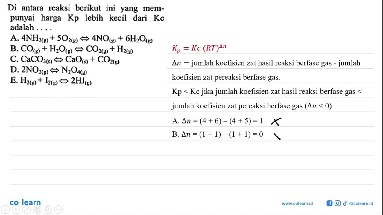 Di antara reaksi berikut ini yang mempunyai harga Kp lebih