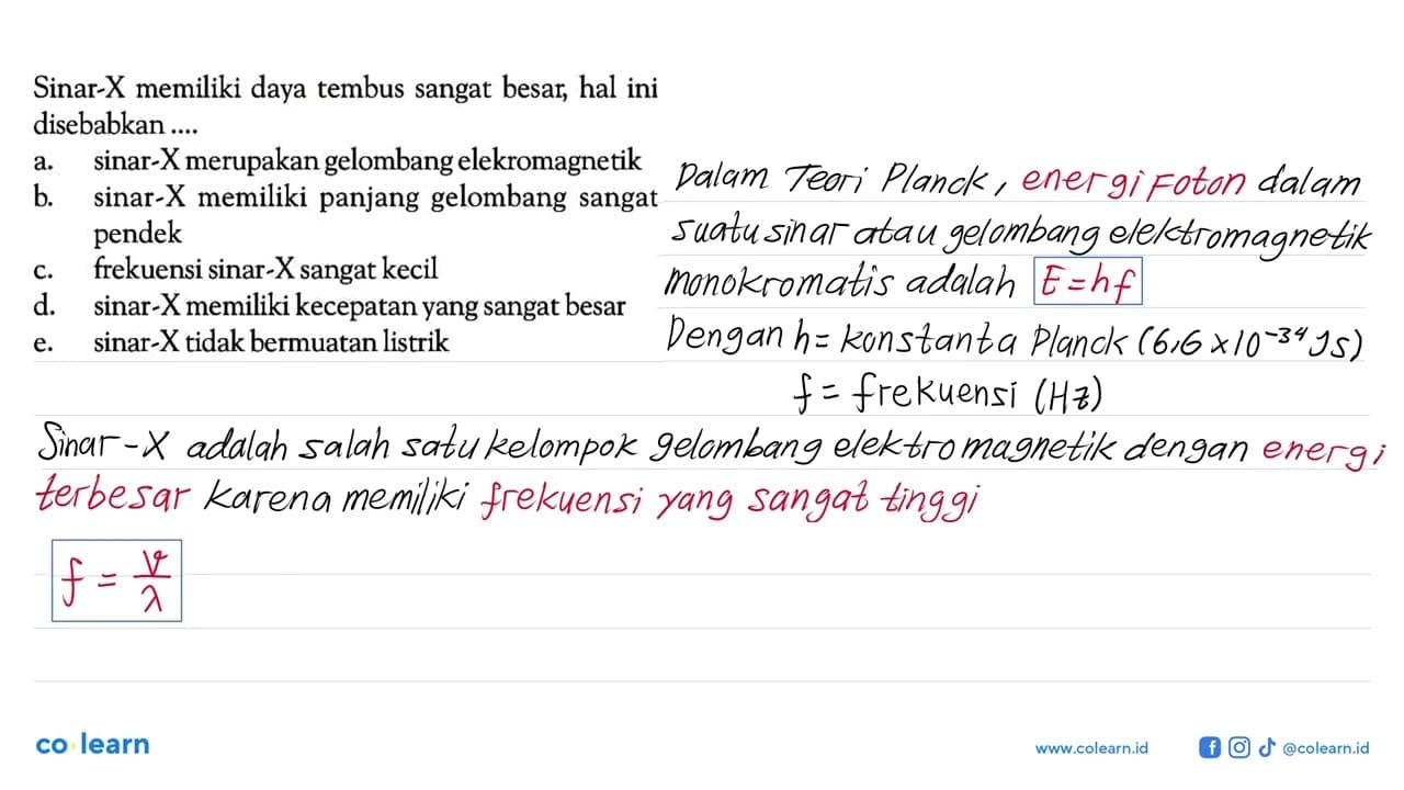 Sinar-X memiliki daya tembus sangat besar, hal ini