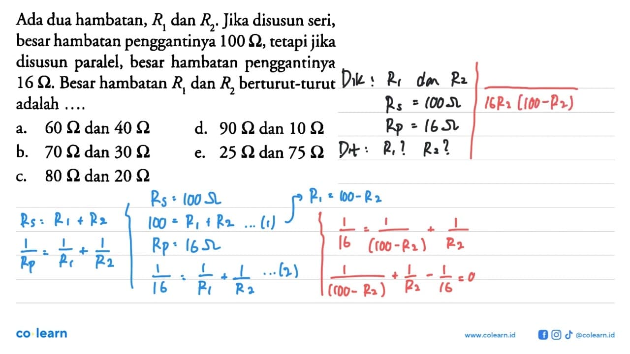 Ada dua hambatan, R1 dan R2. Jika disusun seri, besar