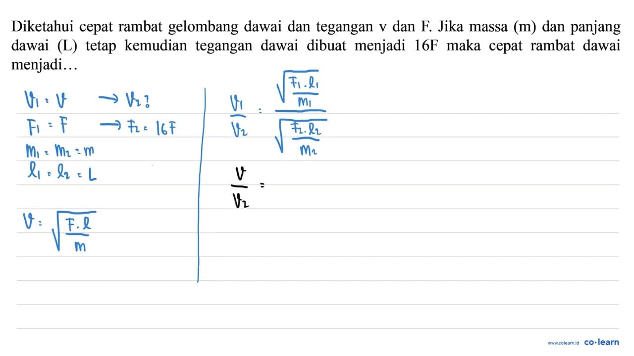 Diketahui cepat rambat gelombang dawai dan tegangan v dan