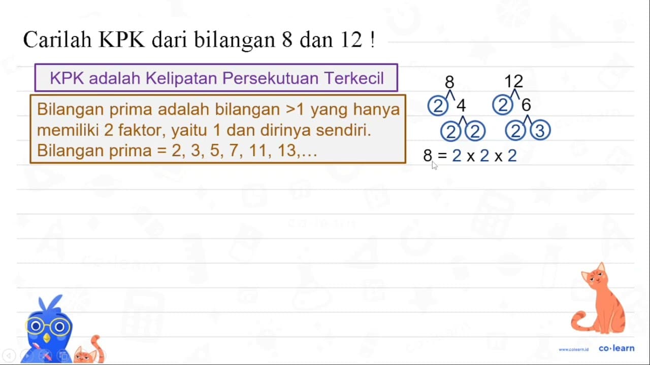 Carilah KPK dari bilangan 8 dan 12 !
