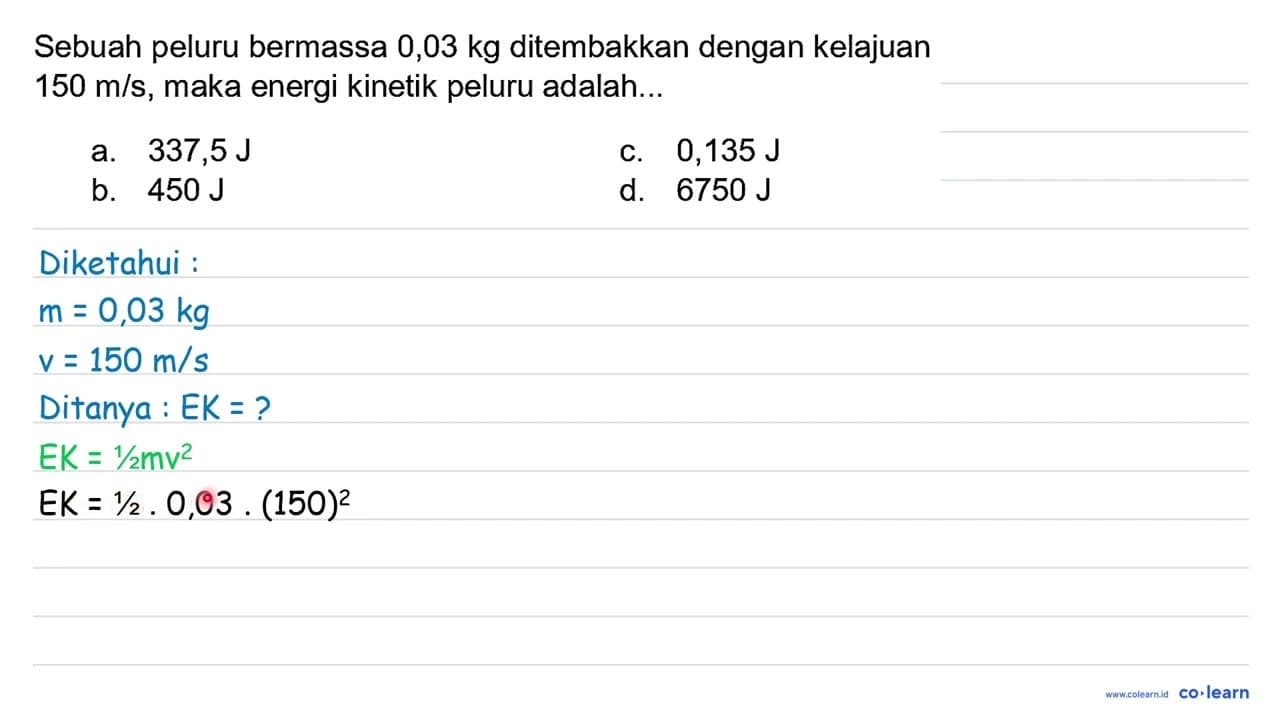 Sebuah peluru bermassa 0,03 kg ditembakkan dengan kelajuan