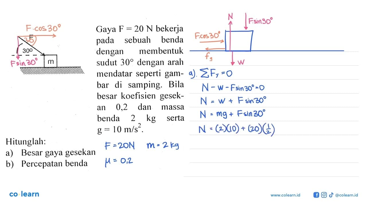 Gaya F=20 N bekerja F pada sebuah benda dengan membentuk