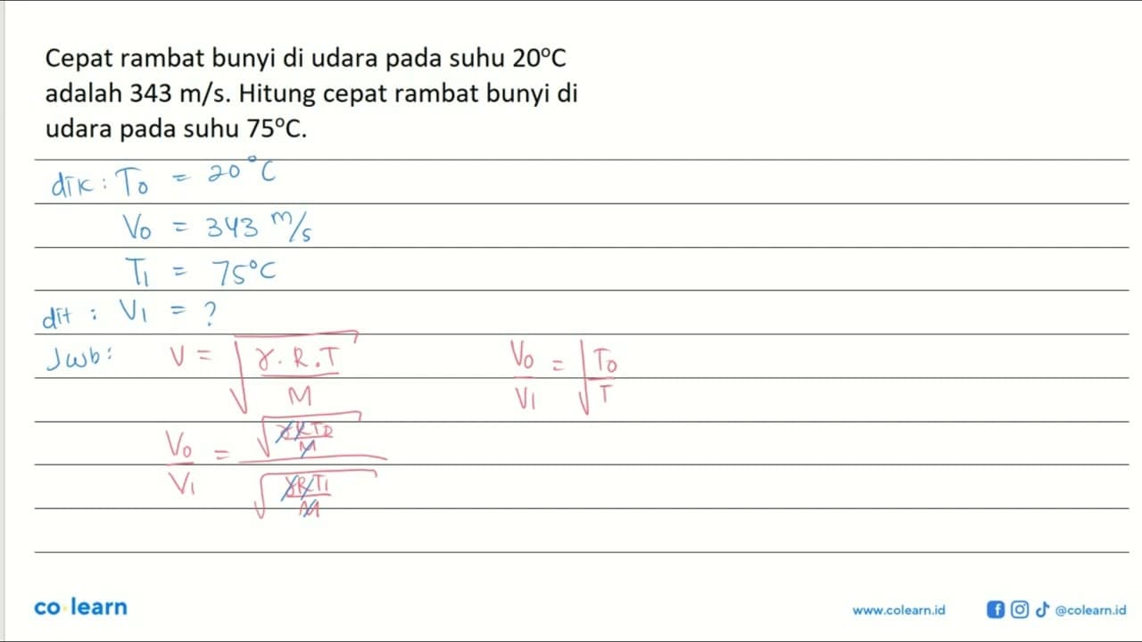 Cepat rambat bunyi di udara pada suhu 20 C adalah 343 m/s .