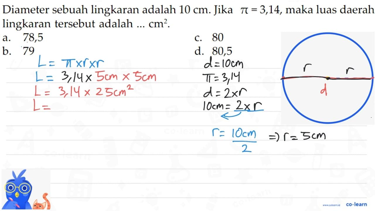 Diameter sebuah lingkaran adalah 10 cm. Jika pi = 3,14,