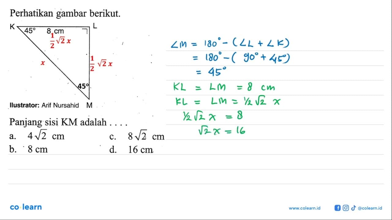 Perhatikan gambar berikut. K 45 8 cm L M Panjang sisi KM