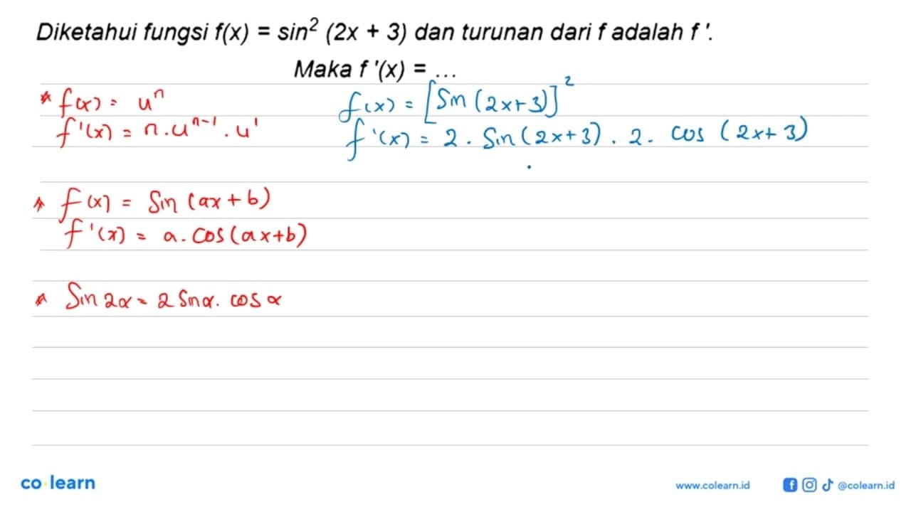 Diketahui fungsi f(x)=sin^2(2x+3) dan turunan dari f adalah