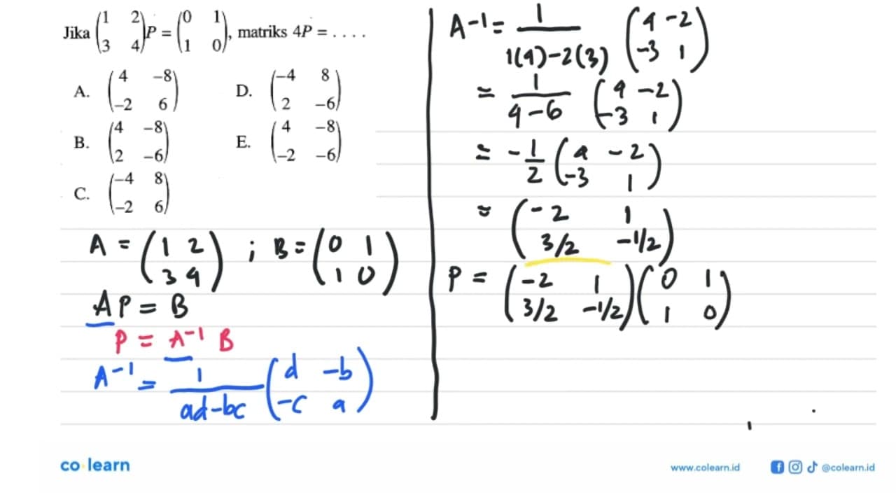 Jika (1 2 3 4)P=(0 1 1 0), matriks 4P= ...