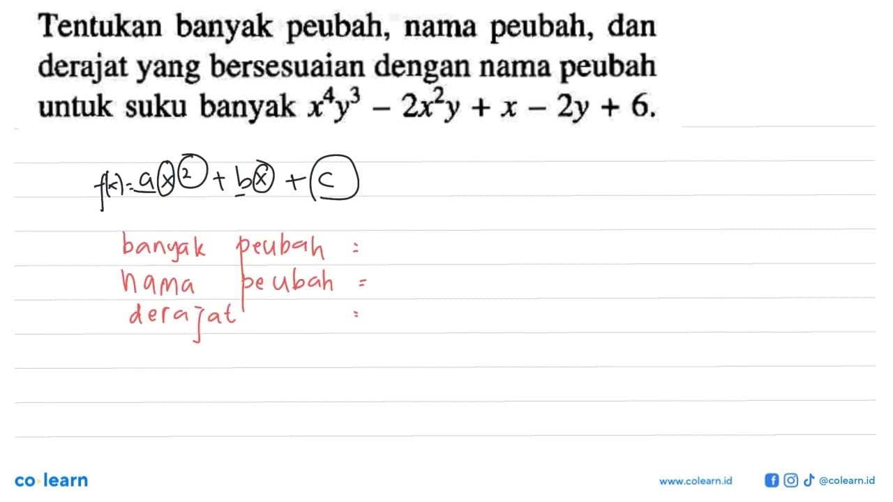 Tentukan banyak peubah, nama peubah, dan derajat yang