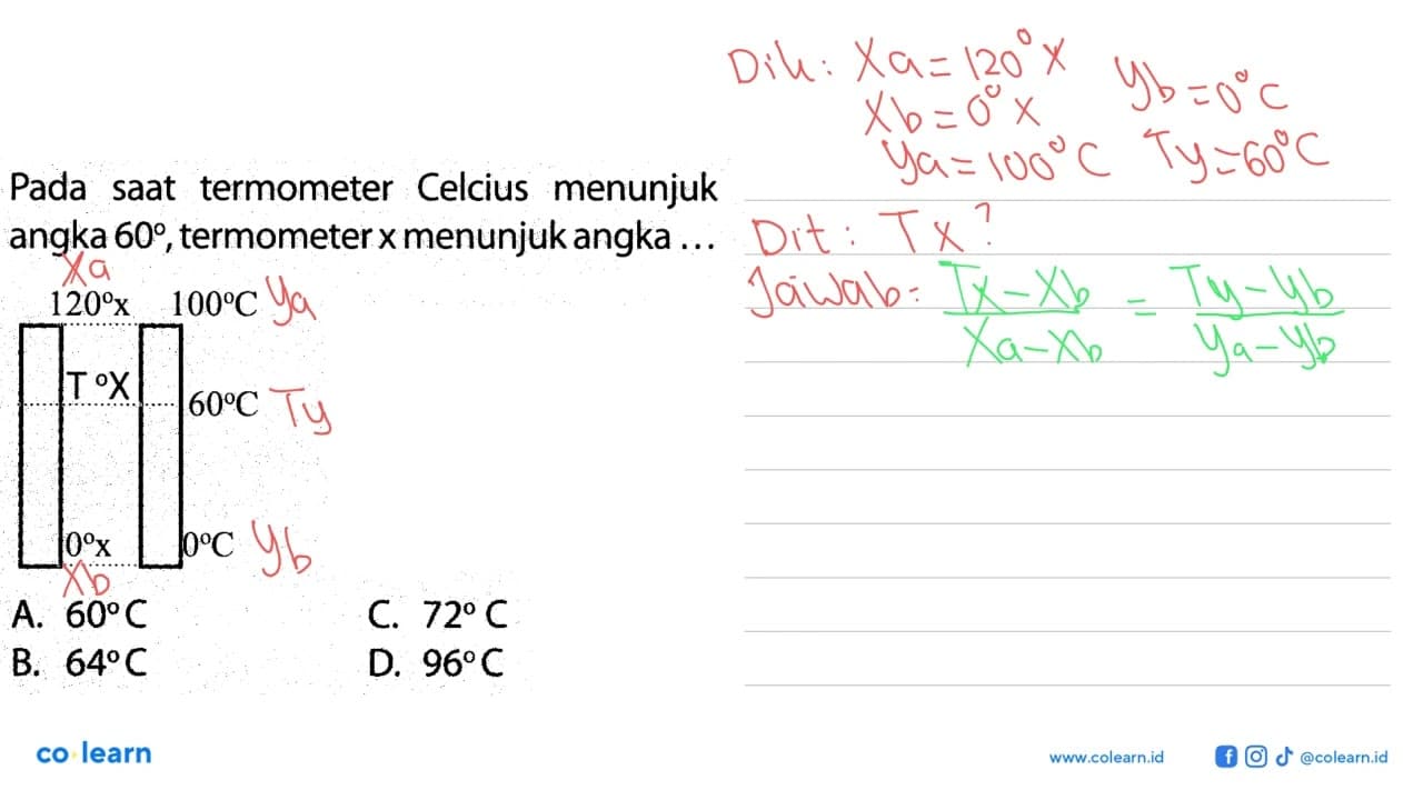 Pada saat termometer Celcius menunjuk angka 60, termometer