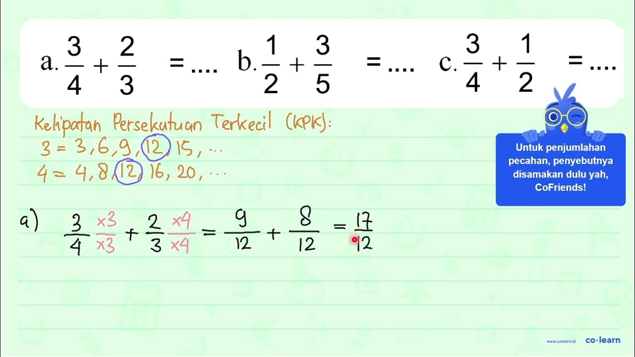 a. 3/4 + 2/3 = ... b. 1/2 + 3/5 = ... c. 3/4 + 1/2 = ...