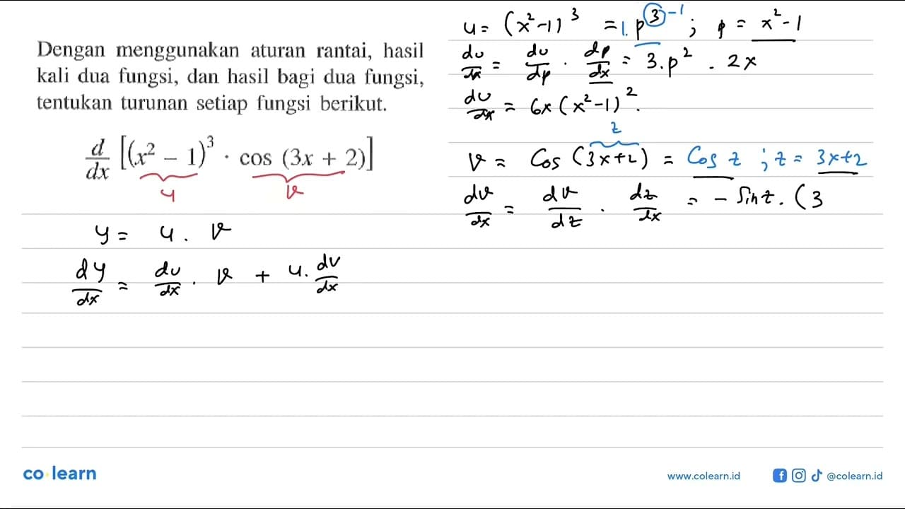 Dengan menggunakan aturan rantai, hasil kali dua fungsi,