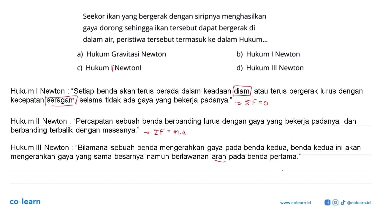 Seekor ikan yang bergerak dengan siripnya menghasilkan gaya