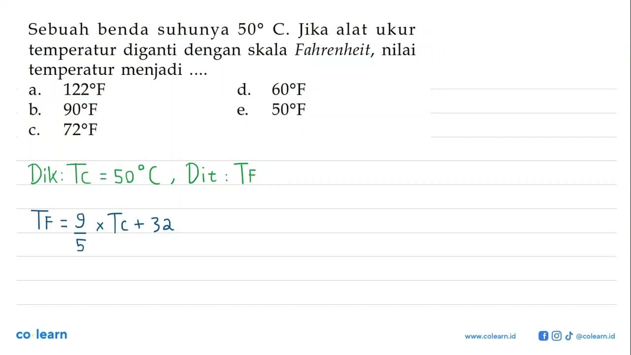 Sebuah benda suhunya 50 C. Jika alat ukur temperatur