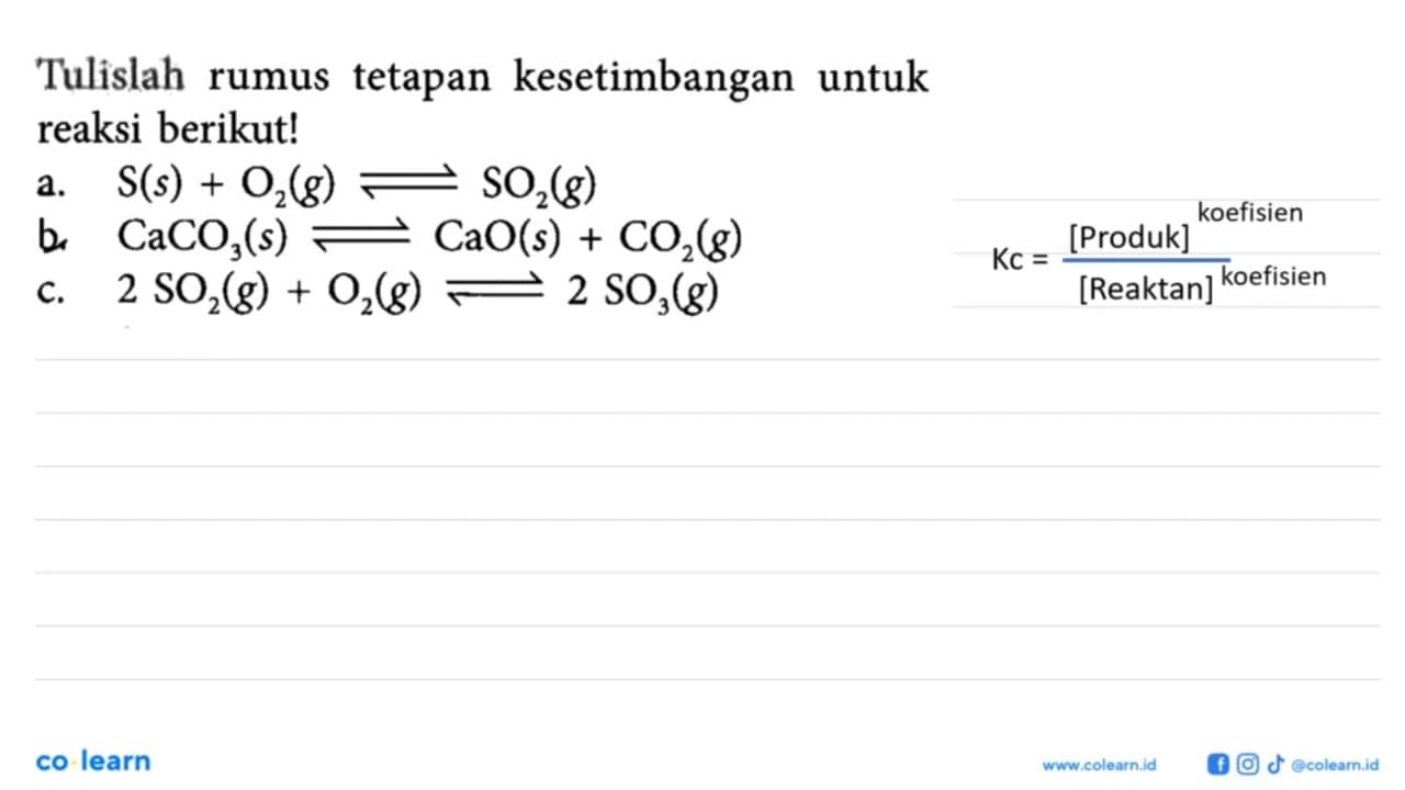 Tulislah rumus tetapan kesetimbangan untuk reaksi