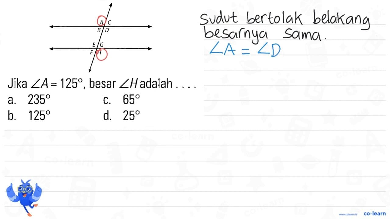 A C B D E G F H Jika sudut A = 125, besar sudut H adalah