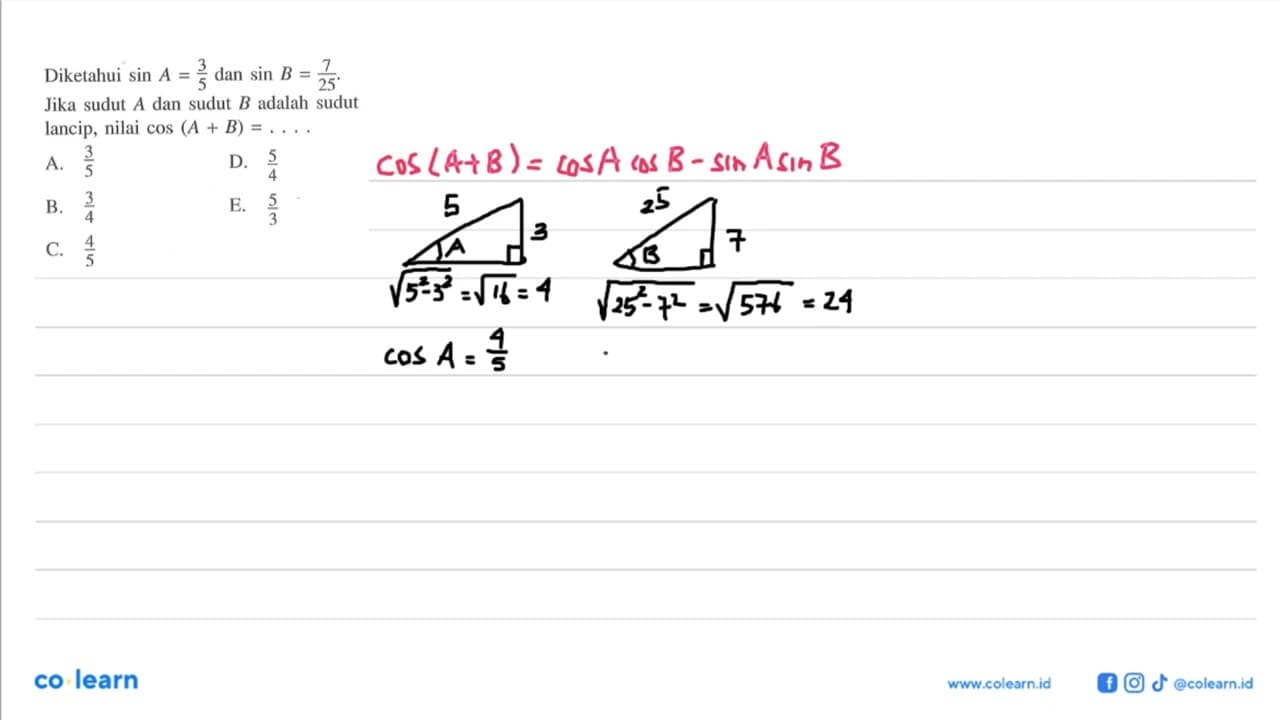 Diketahui sin A=3/5 dan sin B=7/25. Jika sudut A dan sudut