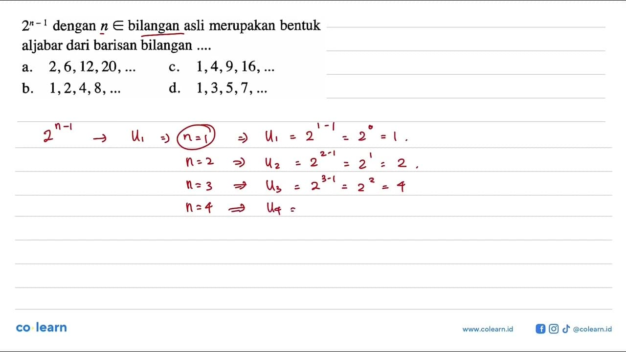 2^(n - 1) dengan n € bilangan asli merupakan bentuk aljabar