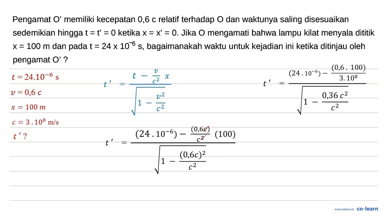 Pengamat O' memiliki kecepatan 0,6 c relatif terhadap O dan