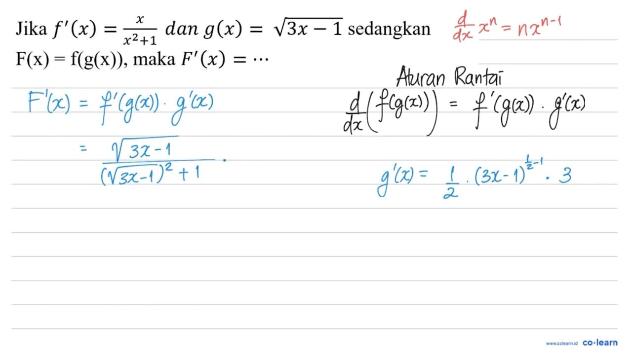 Jika f'(x)=(x)/(x^(2)+1) dan g(x)=akar(3 x-1) sedangkan