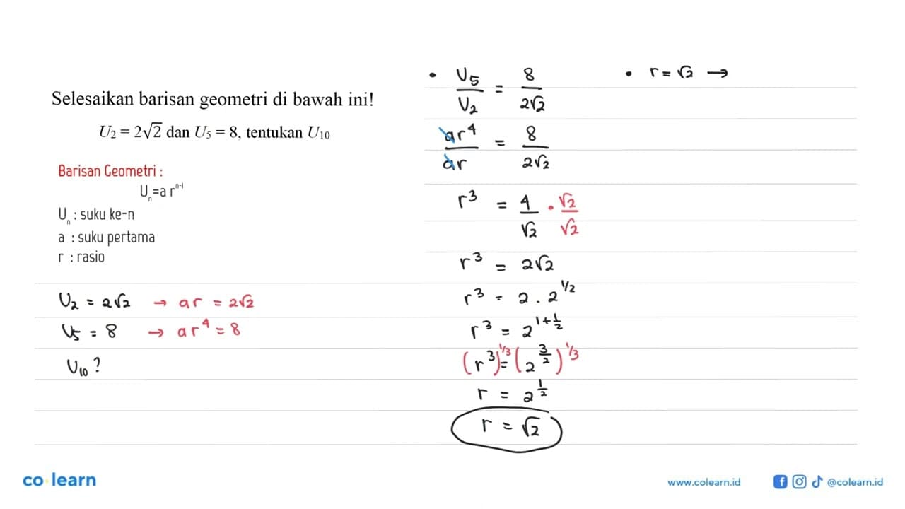 Selesaikan barisan geometri di bawah inil!U2=2 akar(2) dan