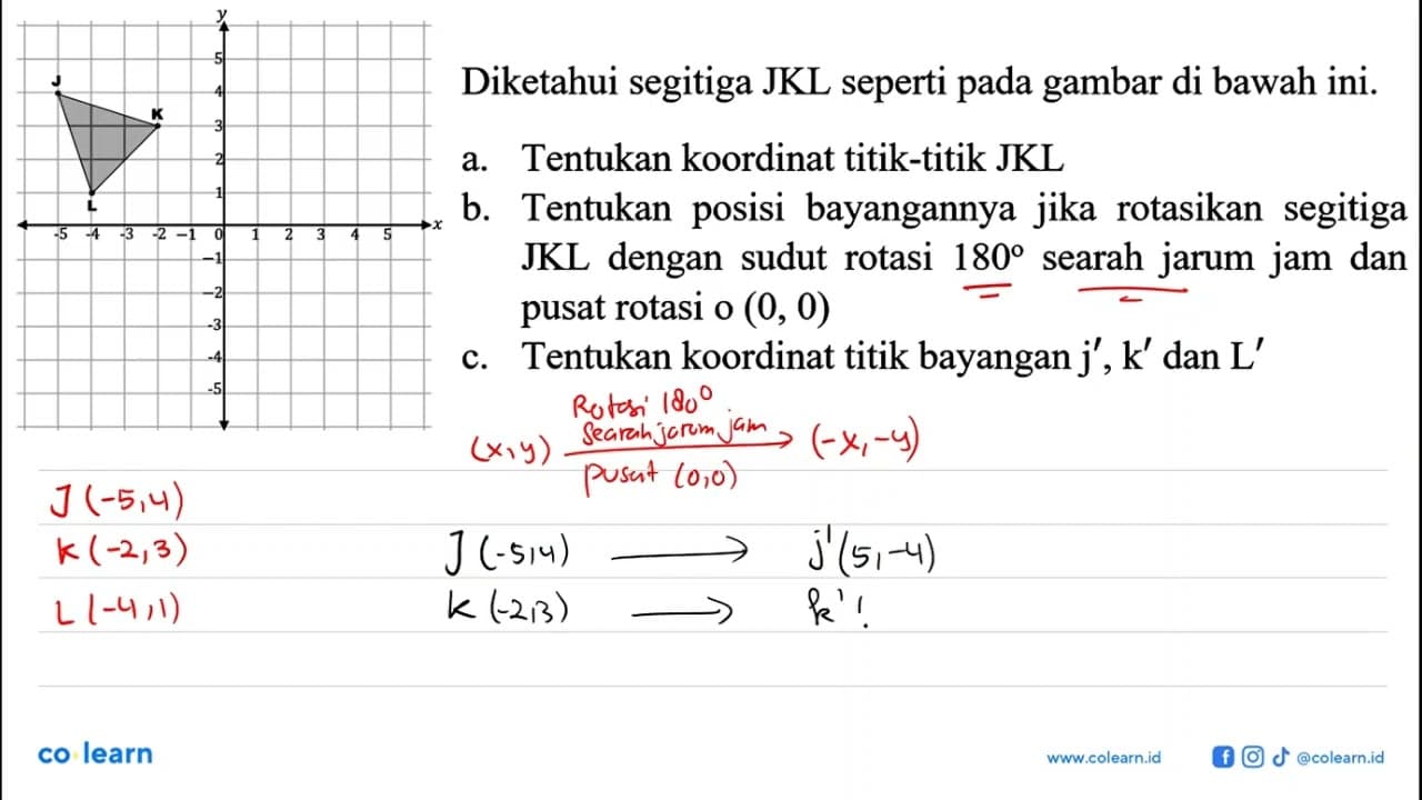 Diketahui segitiga JKL seperti pada gambar di bawah ini. Y