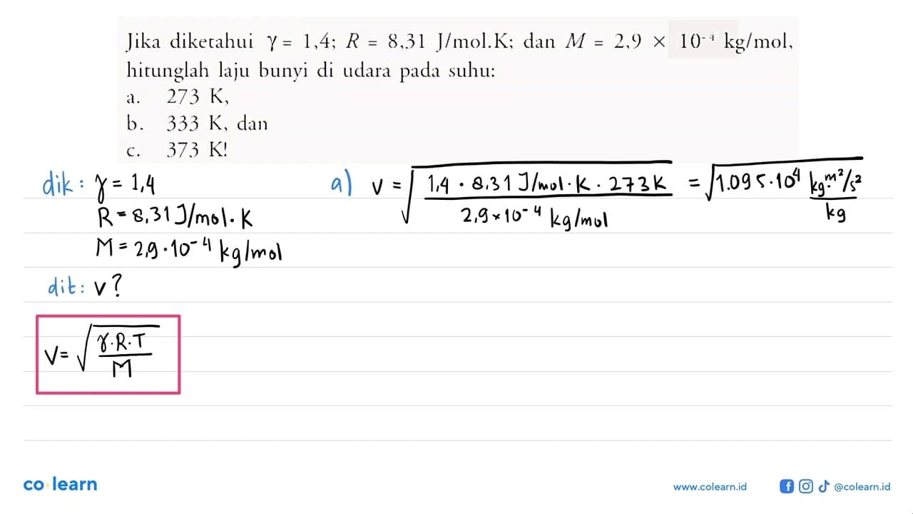 Jika diketahui gamma=1,4; R=8,31 J/mol.K ; dan M=2,9 x