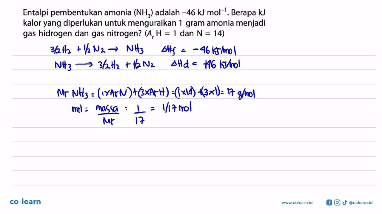 Entalpi pembentuk amonia (NH3) adalah -46 kJ mol^-1. Berapa