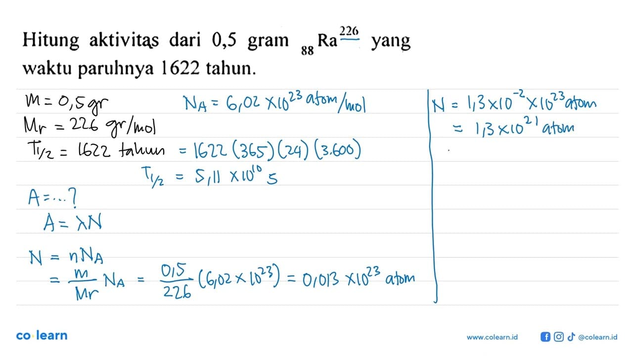 Hitung aktivitas dari 0,5 gram 88Ra^226 yang waktu paruhnya