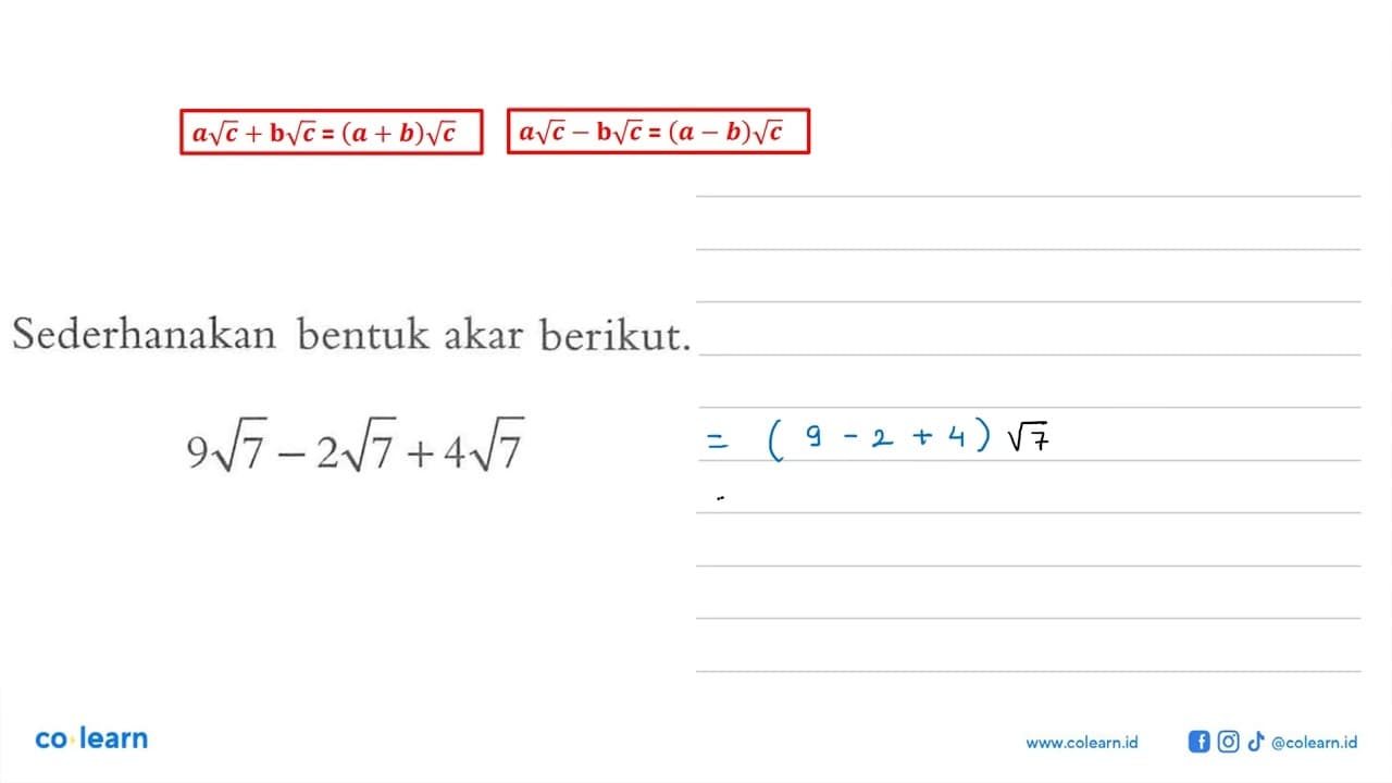 Sederhanakan bentuk akar berikut. 9 7^(1/2) - 2 7^(1/2) + 4