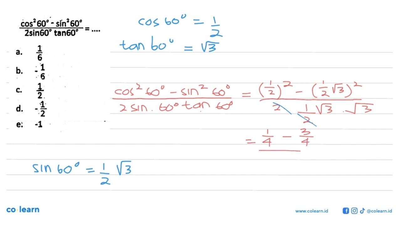 (cos^2 60 - sin^2 60)/(2sin 60 tan 60)=....