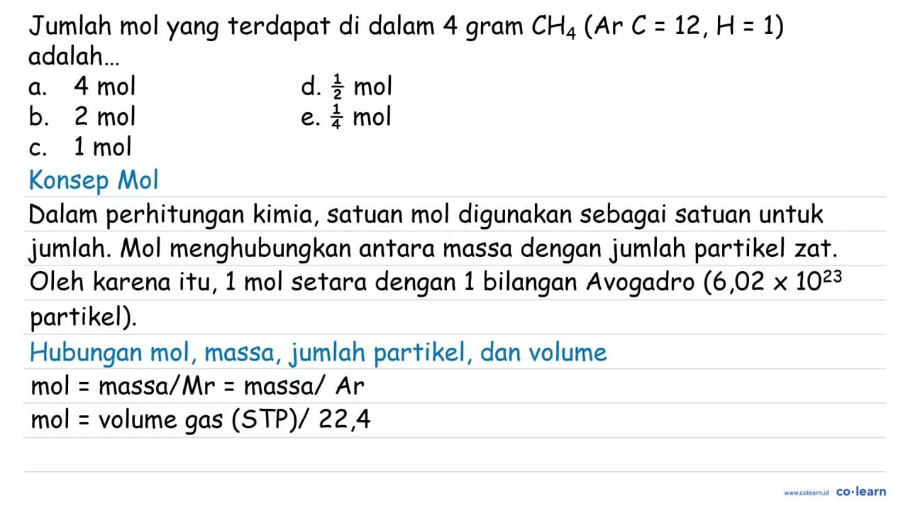 Jumlah mol yang terdapat di dalam 4 gram CH 4(Ar C=12, H=1)