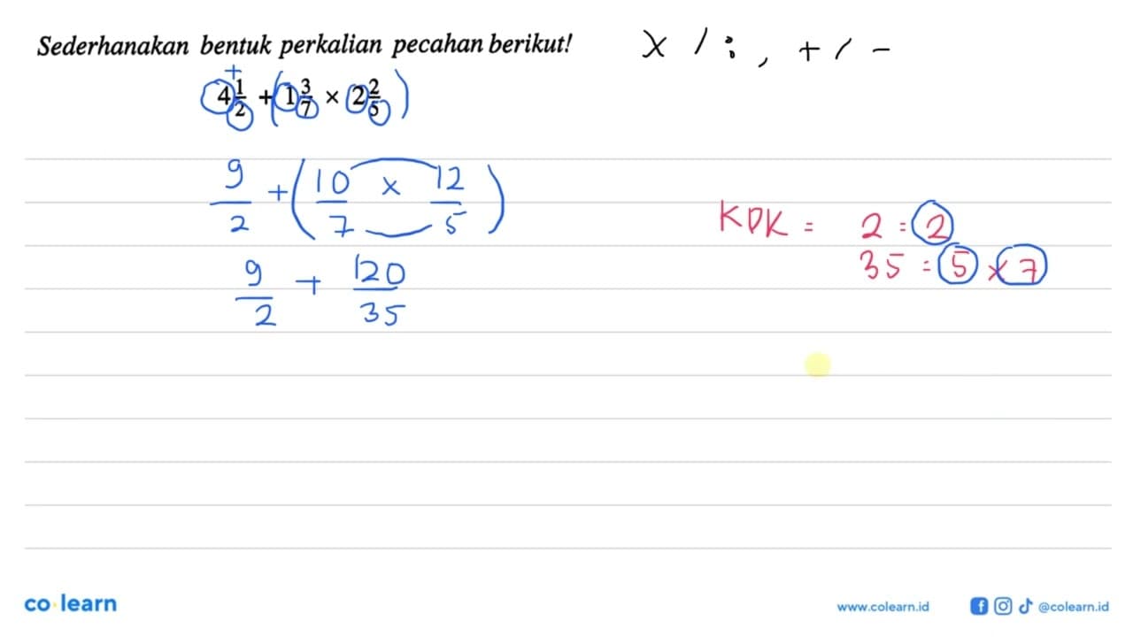 Sederhanakan bentuk perkalian pecahan berikut! 4 1/2 + 1